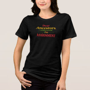 T-shirt En Tri-matière Chers Ancêtres, Je Comprends La Mission