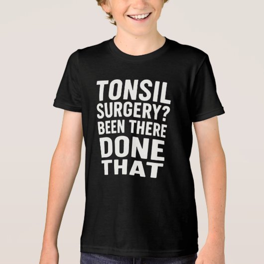 T-shirt En Tri-matière "Chirurgie Tonsil ? J'Y Ai Été, Fait Ça" Drôle (Recto)