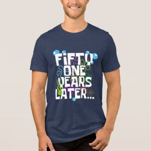 T-shirt En Tri-matière Cinquante et un ans plus tard, drôle 51ème fête d'