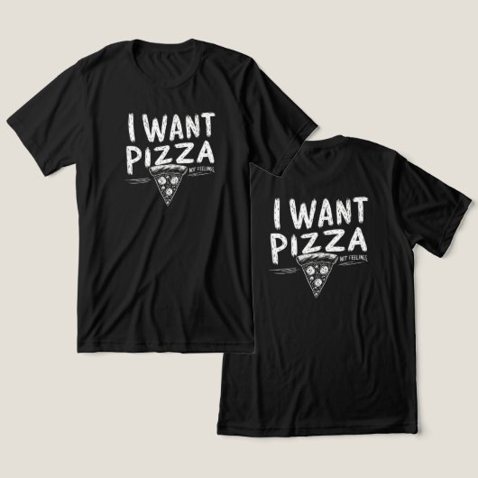 T-shirt En Tri-matière Citation Amusante De Pizza (Design Recto & Verso)