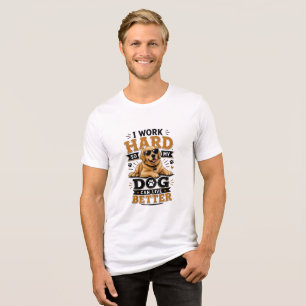 T-shirt En Tri-matière Citation drôle Je travaille dur pour que mon chien