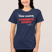 T-shirt En Tri-matière Common Sense Line Dance Shirt (Recto)