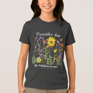 T-shirt En Tri-matière Considérez comment les fleurs sauvages poussent -