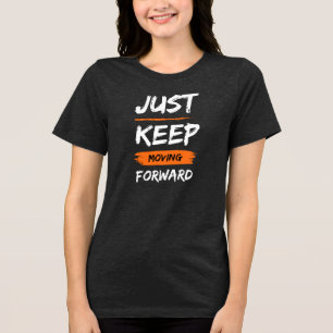T-SHIRT  EN TRI-MATIÈRE CONTINUEZ D'AVANCER