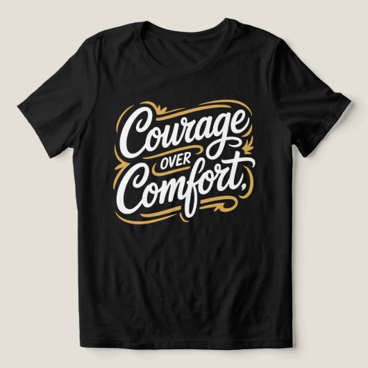 T-shirt En Tri-matière Courage Over Comfort Calligraphy Tee (Design Recto)