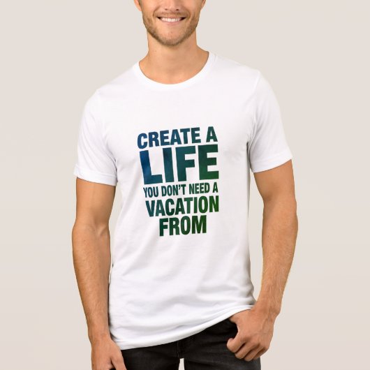 T-shirt En Tri-matière Create Your Perfect Life Design 02 (Recto)