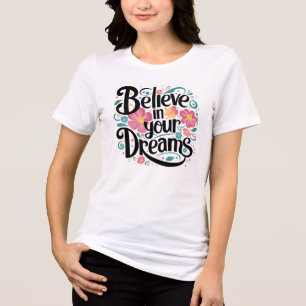 T-shirt En Tri-matière Croyez en Votre Rêves Art Floral Fantaisiste