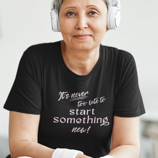 T-shirt En Tri-matière Débuter quelque chose de nouveau Tee Inspirant