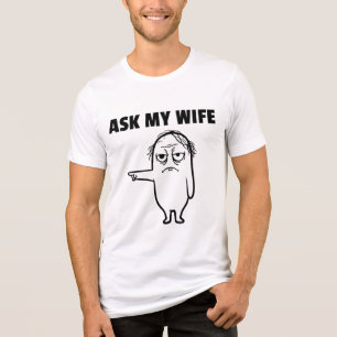T-SHIRT  EN TRI-MATIÈRE DEMANDEZ À MA FEMME