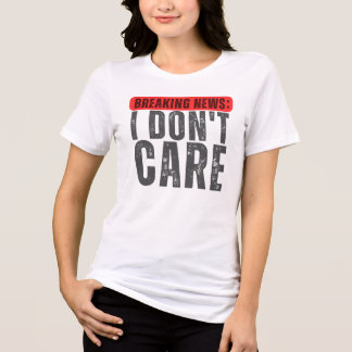 T-shirt En Tri-matière Dernière heure : Je ne m'en soucie pas, Brise drôl