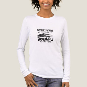 T-shirt En Tri-matière des routes difficiles mènent à une belle destinati