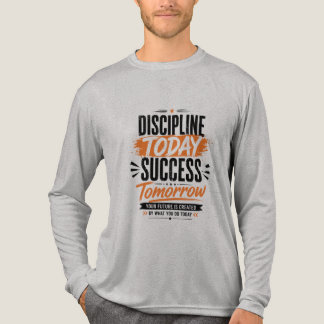 T-shirt En Tri-matière Discipline Aujourd'hui Succès Demain Typo Motivati