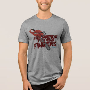 T-shirt En Tri-matière Dites adieu à ces doigts - Tronçonneuse