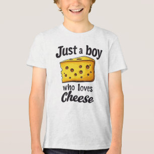 T-shirt En Tri-matière Drôle cadeau de l'amant au fromage : Just a Boy Lo