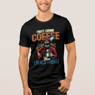 T-shirt En Tri-matière Drôle D'abord je bois du café puis je construis de