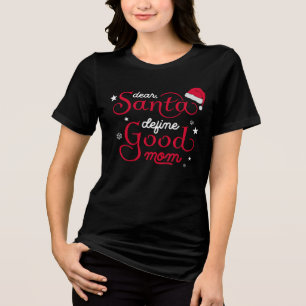T-shirt En Tri-matière Drôle Dear Santa Bonne Maman Noël
