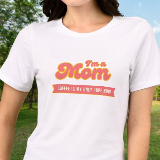 T-shirt En Tri-matière Drôle Maman - Le café est mon seul espoir