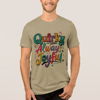 T-shirt En Tri-matière Drôle Toujours Joyeux