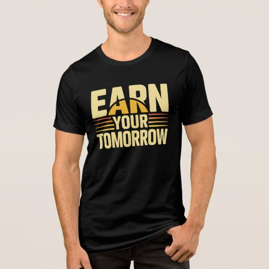 T-shirt En Tri-matière EARN YOUR TOMORROW – Inspirational Self-Improvemen (Recto)