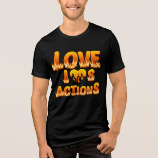 T-shirt En Tri-matière Énoncé d'amour audacieux, L'amour est des actions,