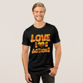 T-shirt En Tri-matière Énoncé d'amour audacieux, L'amour est des actions, (Recto plein)