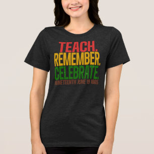 T-shirt En Tri-matière Enseigner Rappeler Célébrer l'Héritage du 19 juin 