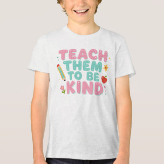 T-SHIRT EN TRI-MATIÈRE ENSEIGNEZ-LEUR À ÊTRE GENTILS