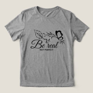 T-shirt En Tri-matière être vrai pas parfait