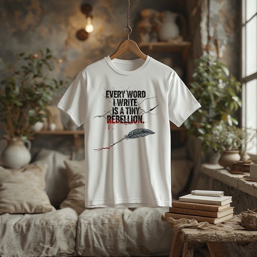T-shirt En Tri-matière Every Word I Write Is a Tiny Rebellion|WriterQuote