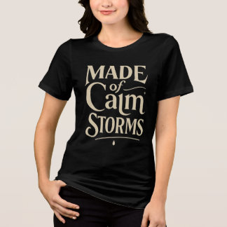 T-shirt En Tri-matière Fabriqué de tempêtes calmes