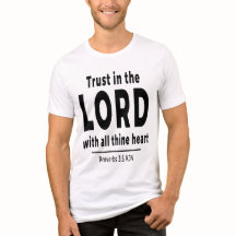 Faire confiance au Seigneur Proverbes 3 5 KJV T-Sh