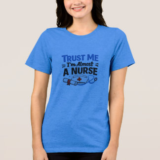 T-shirt En Tri-matière Fais-moi confiance, je suis presque infirmière, ét
