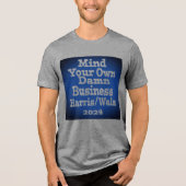 T-shirt En Tri-matière Faites attention à votre propre entreprise (Recto)