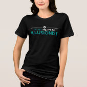 T-SHIRT  EN TRI-MATIÈRE FAITES-MOI CONFIANCE JE SUIS UN ILLUSIONNISTE (Recto)