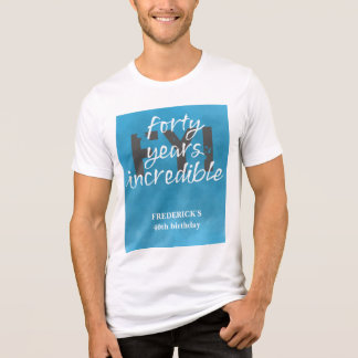 T-shirt En Tri-matière Fête d'anniversaire incréable de 40 ans sous un ci
