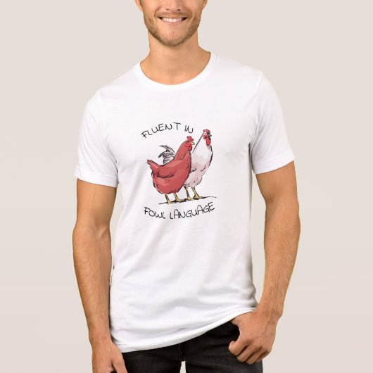 T-shirt En Tri-matière Fluent in Fowl Language Chicken (Recto)
