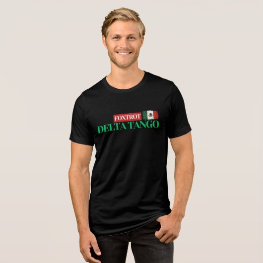 T-shirt En Tri-matière Foxtrot Delta Tango - Anti-Trump Mexican Pride (Recto plein)