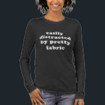 T-shirt En Tri-matière Funny Quilter Fabric Lover Humor Shopping Quote<br><div class="desc">This funny sewing design features retro-style lettering and a playful quote perfect for anyone who loves fabric. The bold white text pops against the dark background, giving it a cute, modern look for everyday wear. Ideal for sewists, quilters, and makers who can’t resist a beautiful print. A great gift for...</div>