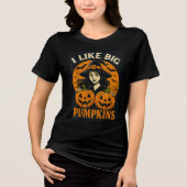 T-shirt En Tri-matière Funny Witch “I Like Big Pumpkins” Art (Recto)