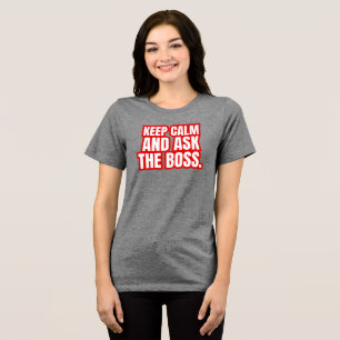 T-shirt En Tri-matière Gardez votre calme et demandez au patron – Citatio