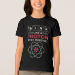 T-shirt En Tri-matière Geek de la science de chimie enseignant Gag<br><div class="desc">Chimie Enseignant Sciences Geek Gag T-Shirt. Parfait pour les professeurs de chimie ou les professeurs qui ont aussi un bon sens de l'humour. Grand cadeau d'anniversaire avec des éléments de table périodique - "Think Like A Proton. Restez positif"</div>