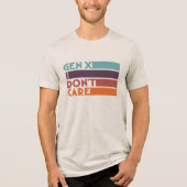 T-shirt En Tri-matière Gen X—Je m'en fiche (Recto)