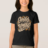 T-shirt En Tri-matière Gobble jusqu'à ce que vous tournez (Recto)