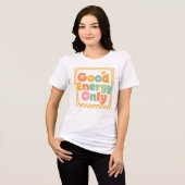 T-shirt En Tri-matière "Good Energy Only" Retro Groovy Quote (Recto plein)