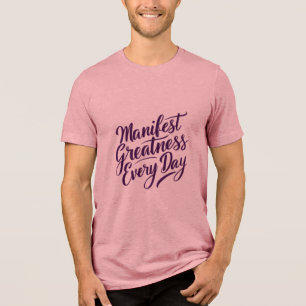 T-shirt En Tri-matière Grandeur manifeste tous les jours