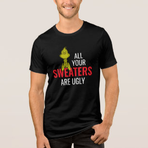 T-shirt En Tri-matière Grinch Tous vos pulls sont laids