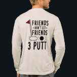 T-shirt En Tri-matière Groomsman Custom Friends 3 Putt Golfing Gag<br><div class="desc">Vous planifiez une sortie de golf pour votre mariage ? Ces chemises personnalisées sur le thème du golf sont la meilleure façon d'ajouter une touche personnelle à vos cadeaux de groomsmen! Imaginez toute votre équipe en train de nouer des liens avec des tee - shirts avec leurs noms et leurs...</div>