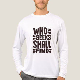 T-shirt En Tri-matière Hand Drawn Words phrase Who Seeks Shall Find