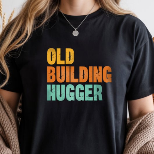 T-shirt En Tri-matière Historic Preservation, Old Building Hugger