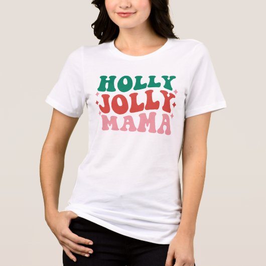 T-shirt En Tri-matière Holly Jolly Mama - Fun Holiday Design (Recto)